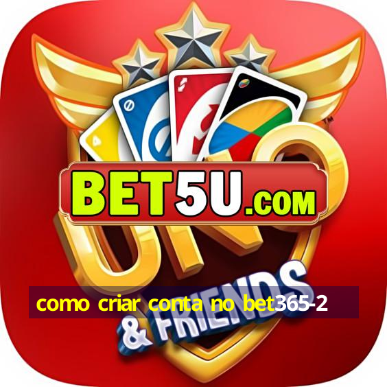 como criar conta no bet365